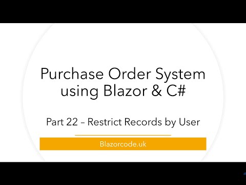 Authentication and Authorization - Restrict access by user login - Blazor Purchase Orders - Part 22