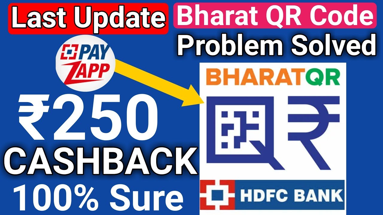 Payzapp ₹250 Cashback || Hdfc Bank Issue Bharat QR Code || Payzapp