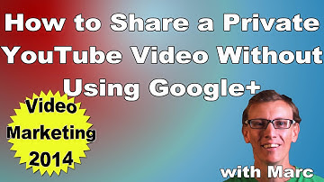 How to Share a Private YouTube Video WITHOUT Using Google+