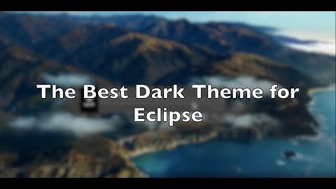 Add The Best Dark Theme for Eclipse