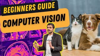 Beginners guide to Computer Vision