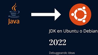 Como instalar openJDK en linux(Ubuntu, Debian o Deepin) 2022