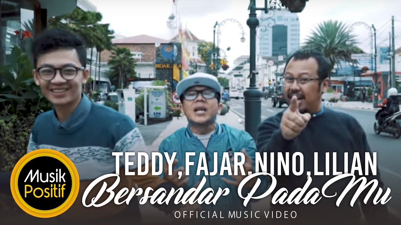 Teddy Snada, Nino, Fajar, Lilian  Bersandar PadaMu  Official Music Video  YouTube