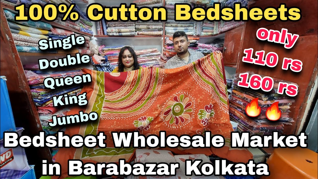 Barabazar Bedsheet Wholesale Market in Kolkata 100 Pure Cotton