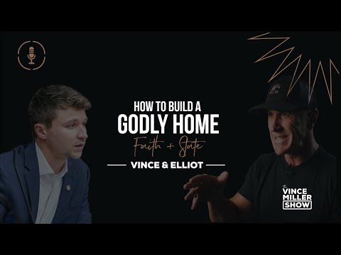 How To Build A Godly Home | Faith + State