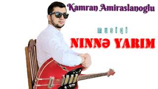 Kamran Amiraslanoglu Ninne Yarim.yeni Gitara Solo Musiqi