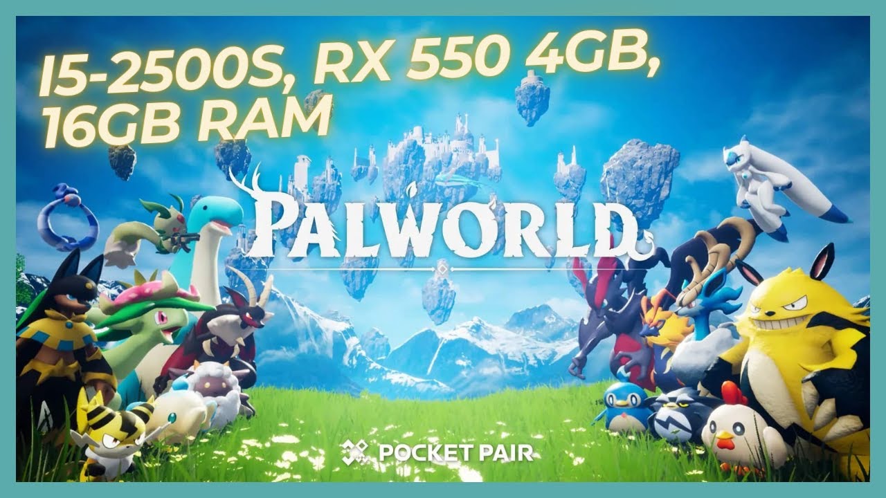 PalWorld no PC Fraco (I5-2500S, RX 550 4GB VRAM, 16GB RAM DDR3)