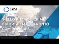 'Hello Kitty do crime' é morta em confronto com policiais no RJ