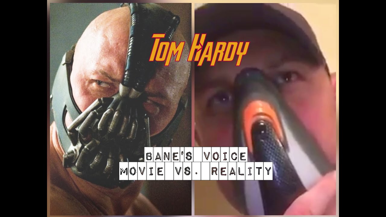 Bane's voice - Tom Hardy || The Dark Knight Rises - Movie vs Reality ? -  YouTube