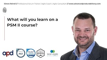 What will you learn on a PSM II course?