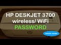 HP Deskjet 3700 Wireless / WiFi Password review.