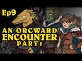 Dungeons & Dragons Live! AN ORCWARD ENCOUNTER (Ep. 1 of 2)