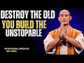 🔥 Destroy the Old You – Become Unstoppable | Motivational Speech by She Hang Yi 🔥