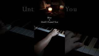 Blue X Until I Found You piano Mashup  Yung Kai Stephen Sanchez