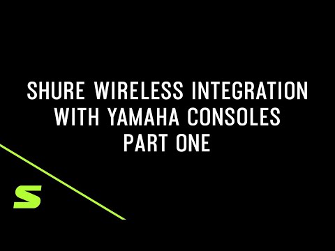 Part One: Understanding Shure Wireless Integration with Yamaha Consoles