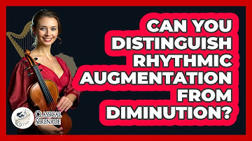 Can You Distinguish Rhythmic Augmentation From Diminution?