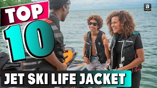 Best Jet Ski Life Jacket In 2023 - Top 10 New Jet Ski Life Jacket Review