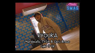 RYOUKA Class | Mashmello, Tyga & Chris Brown - Light It Up | Studio S.W.A.G.