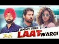 Laat Wargi (Official Video) | Ammy Virk | Sargun Mehta | Binnu Dhillon | Latest Punjabi Song 2019