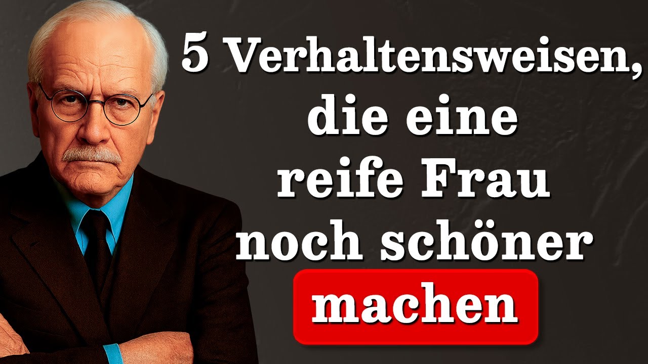 5 Verhaltensweisen, die eine reife Frau extrem attraktiv machen – Carl Jung