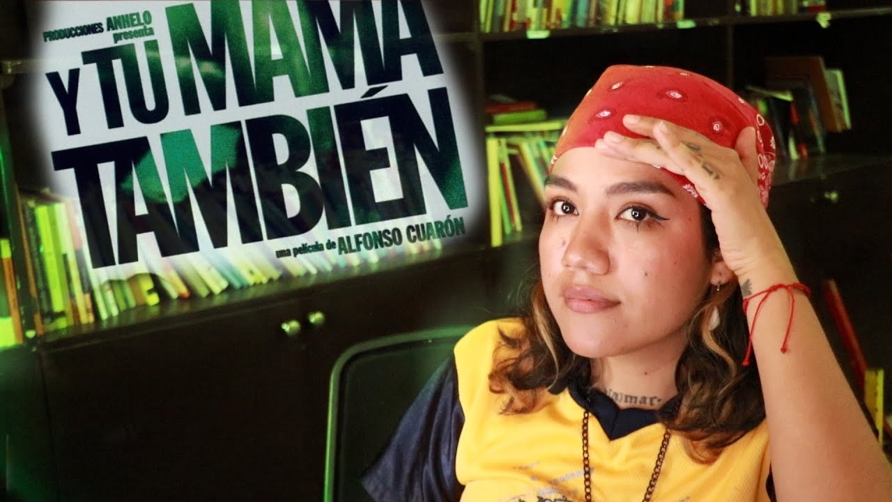 Y tu mamá también (2001) - Viajes que redescubren. Análisis/Resumen