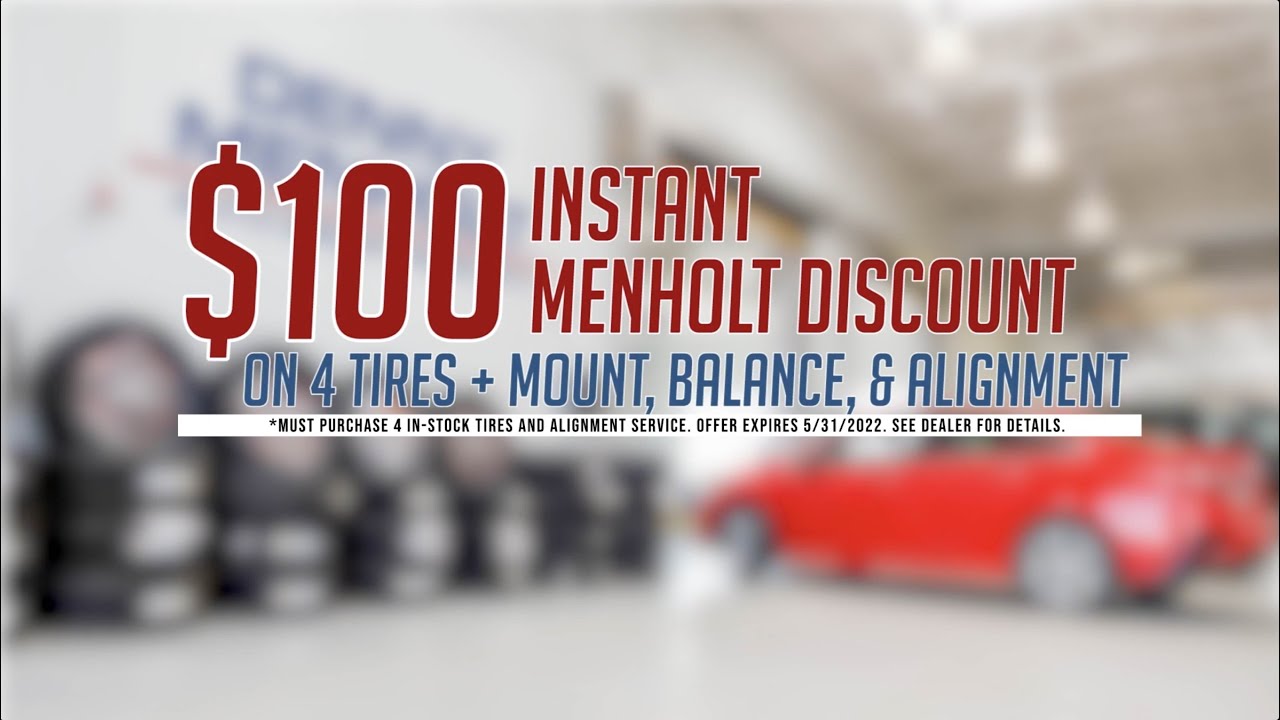 Denny Menholt Rushmore Honda Service Center Welcomes You To Save $100 On Tires