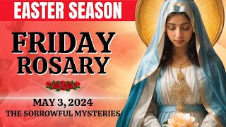 🔴 Rosary Friday 🌹 Sorrowful Mysteries of the Holy Rosary 🌹 May 3, 2024🌹 Let us pray together