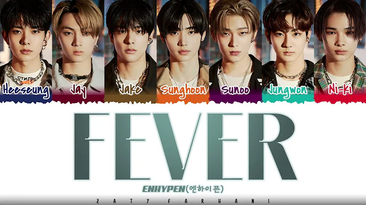 ENHYPEN  – 'FEVER' Lyrics [Color Coded_Han_Rom_Eng]