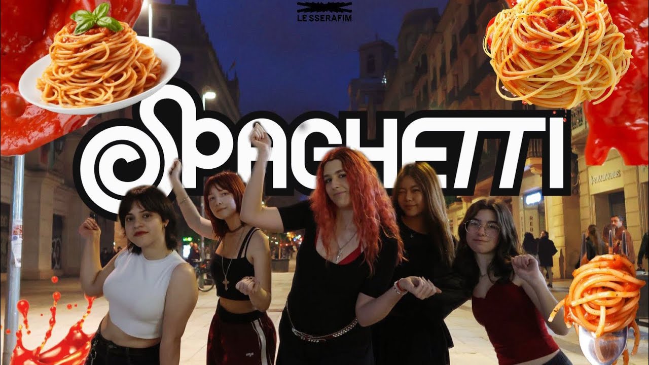[KPOP IN PUBLIC BCN 48h] LE SSERAFIM (르세라핌) - ‘Spaghetti’ | Dance cover by Cheesecake Crew
