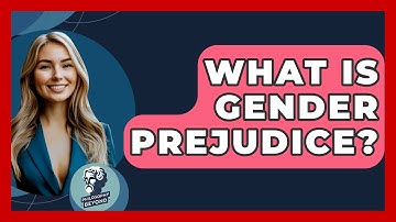 What Is Gender Prejudice? - Philosophy Beyond
