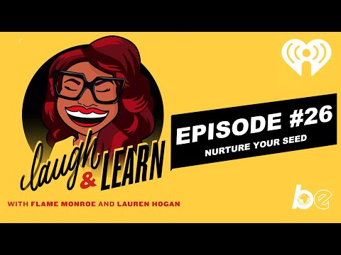 Laugh and Learn (26): Nurture Your Seed