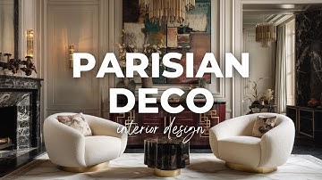 Parisian Deco Interior Design: Timeless Art and Modern Refinement: 4K