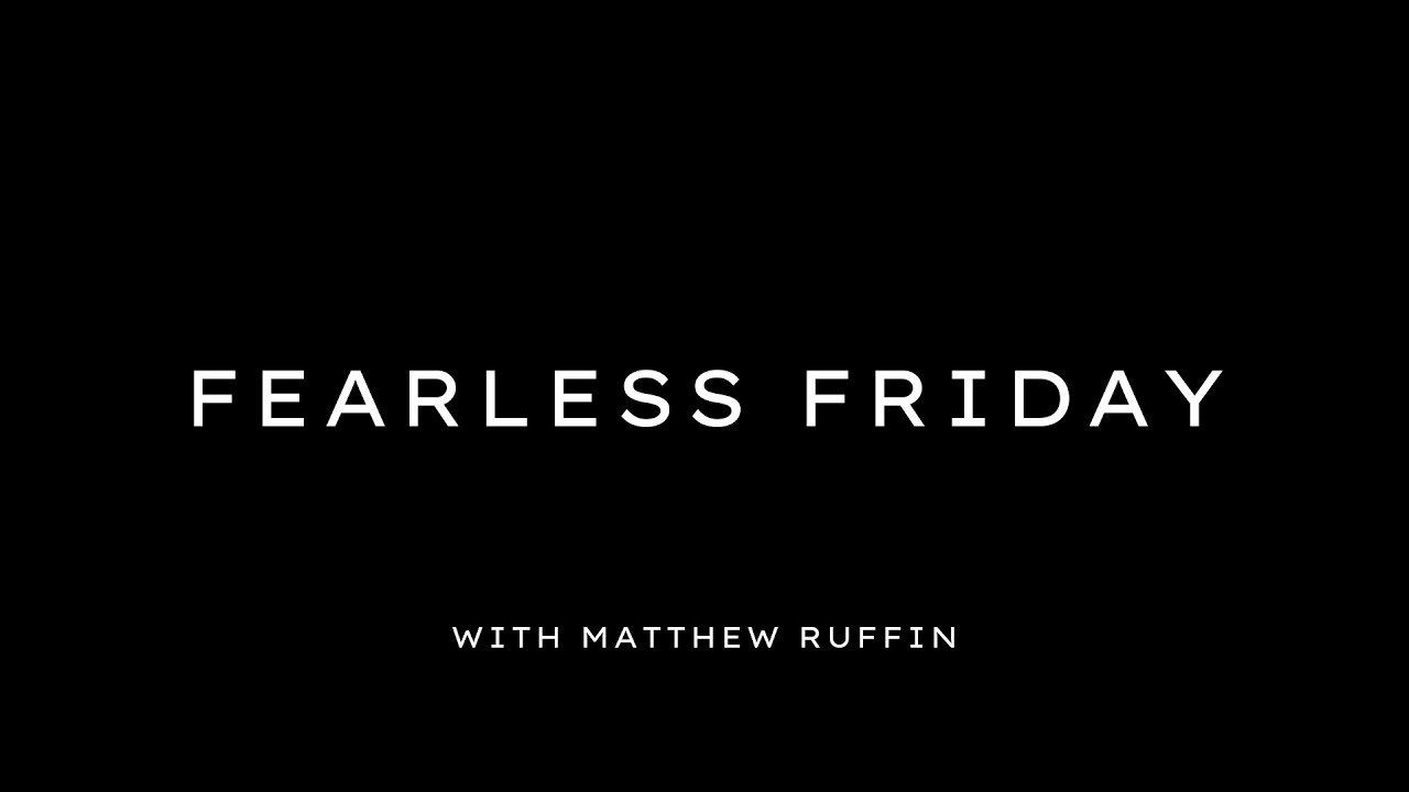 Fearless Friday with Matthew Ruffin: January 31, 2025 - YouTube