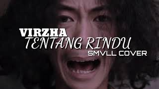 Lagu ter hits 2018 Virza - tentang rindu reggae cover by smvll
