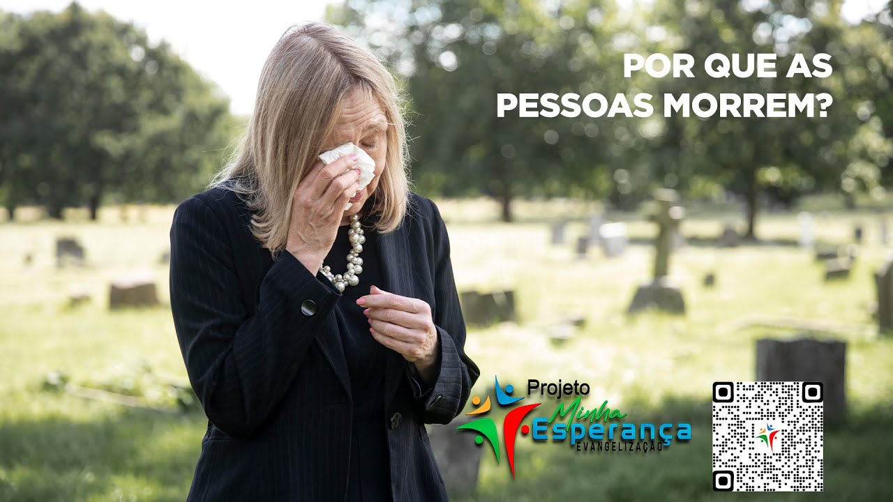 POR QUE AS PESSOAS MORREM? - YouTube