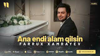 Farrux Xamrayev Ana Endi Alam Qilsin 2014 Audio Mp3