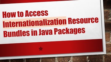 How to Access Internationalization Resource Bundles in Java Packages