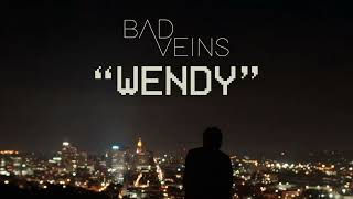 Bad Veins - Wendy Official Audio Stream
