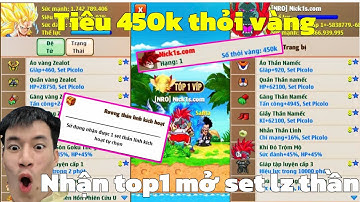 Hồi Sinh Ngọc Rồng - Tiêu 450k Thỏi Vàng Đua Top 1...Nhận Rương Thần Linh Sét Kích Hoạt LAZE !!!