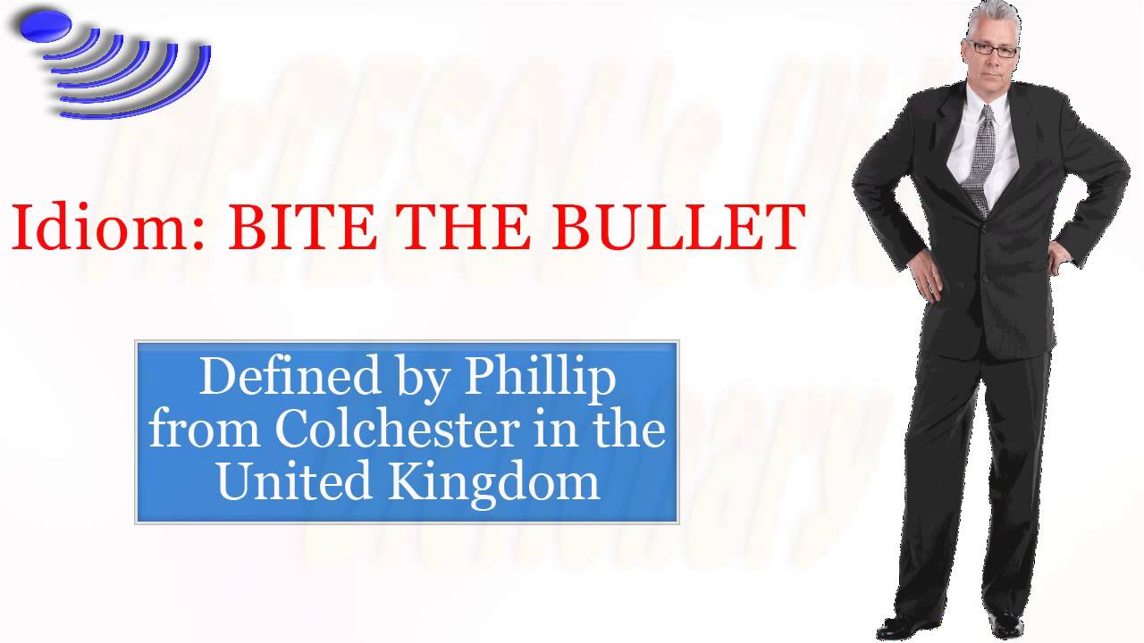 Idiom BITE THE BULLET YouTube