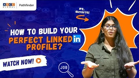 How To Build The Perfect LinkedIn Profile For Students