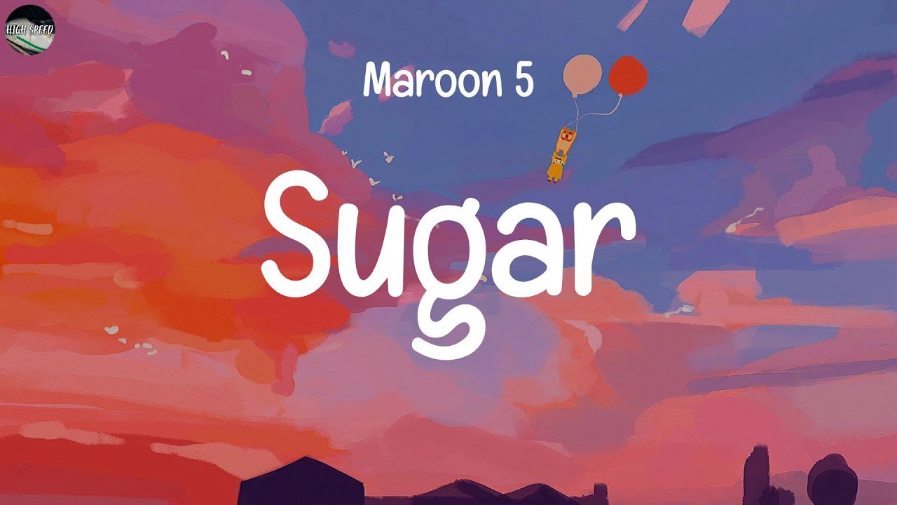 Maroon 5 - Sugar(Lyrics) || Bruno Mars, Calum Scott, ,...(MIX LYRICS ...