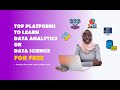 Top Platforms to Learn Data Analytics & Data Science for FREE | Beginners Guide