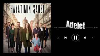 Hayatımın Şansı Dizi Müziği - Adelet Resimi