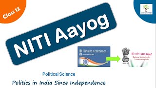 NITI AAYOG - Class 12 Political Science