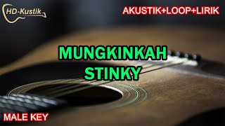 Mungkinkah  Stinky  Karaoke Akustiklirikloop  Male Key