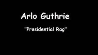 Arlo Guthrie - Presidential Rag chords