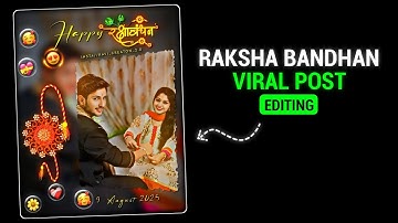 Raksha Bandhan Viral Post Editing | Raksha Bandhan Editing 2025