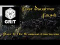 "First Daughter Found" Part 5: treachery, battle, and player death.