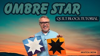 How to Make the Ombre 8 Point Star Quilt Block